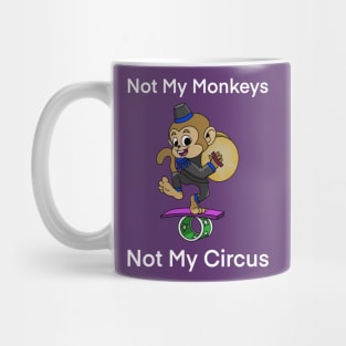 not my monkeys Mug